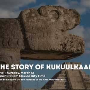 THE STORY OF KUKUULKAAN