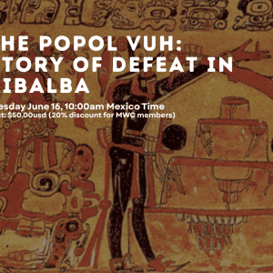 THE POPOL VUH STORY OF DEFEAT IN XIBALBA.